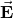 \vec{\mathbf{E}}