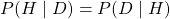 P(H \mid D) = P(D \mid H)