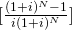 [\frac{(1+i)^N-1}{i(1+i)^N}]