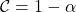 {\cal{C}} = 1 - \alpha