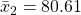 \bar{x}_2 = 80.61