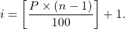 \begin{equation*} i = \left[ \frac{P \times (n-1)}{100} \right] + 1. \end{equation*}