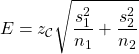 \[E = z_{\cal C}\sqrt{\frac{s^2_1}{n_1} + \frac{s^2_2}{n_2}}\]