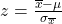 z = \frac{\overline{x} - \mu}{\sigma_{\overline{x}}}