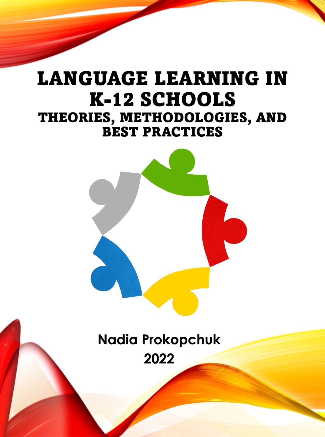 Cover image for Language Learning in K-12 Schools: Theories, Methodologies, and Best Practices