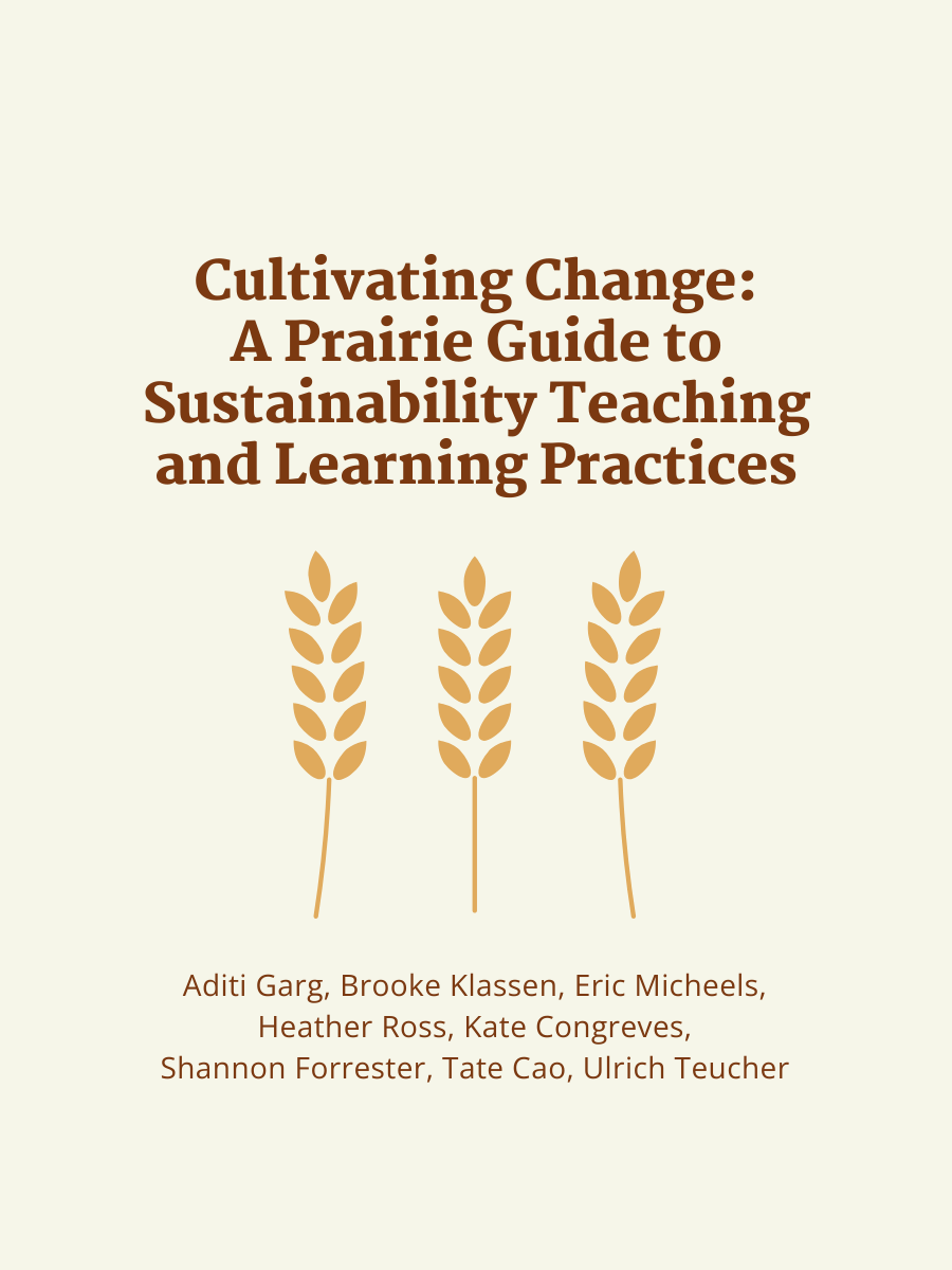 Cover image for Cultivating Change: A Prairie Guide to Sustainability Teaching and Learning Practices